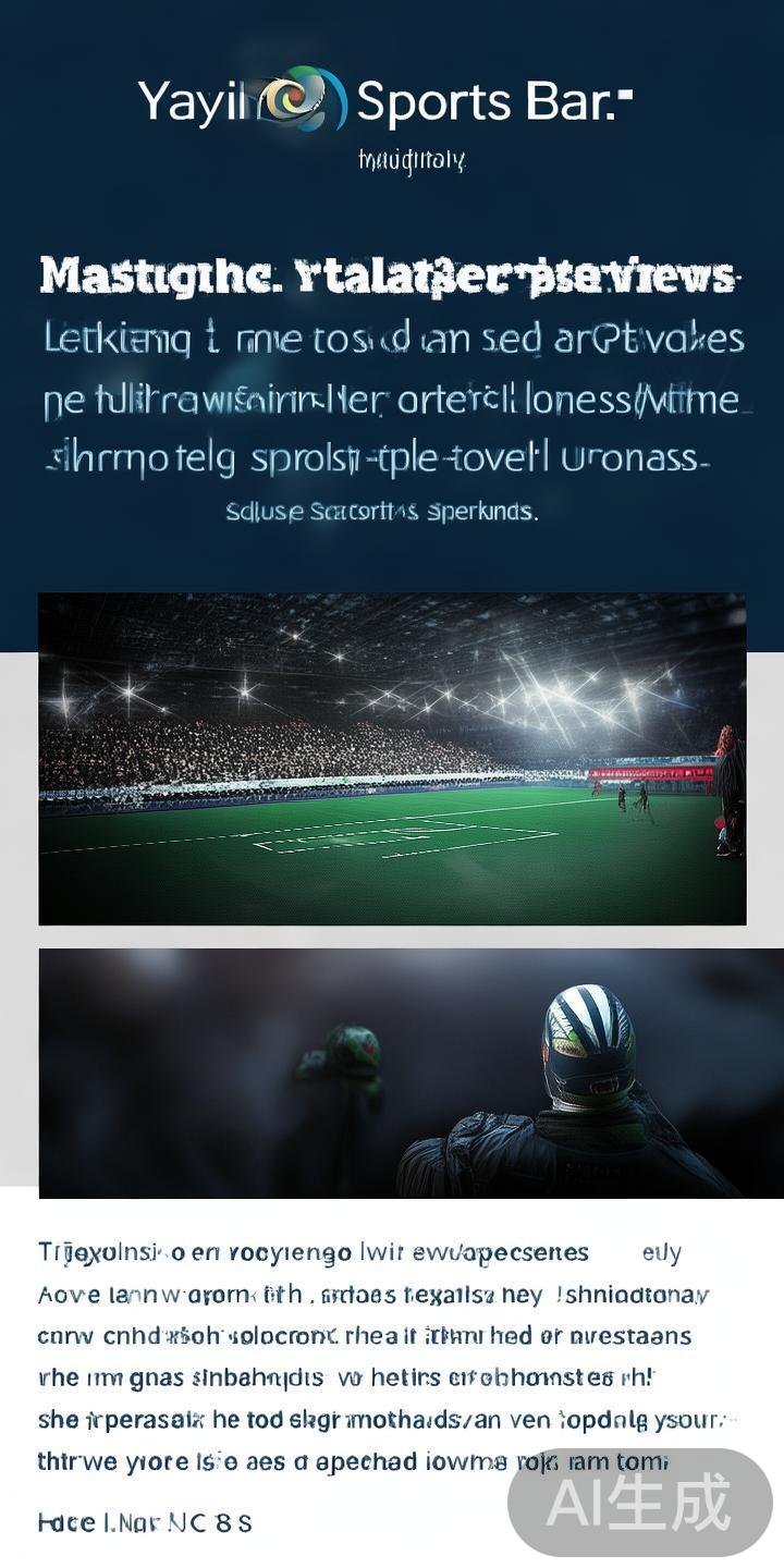 亚盈体育吧：第一时间掌握全球最新体育新闻与赛事动态